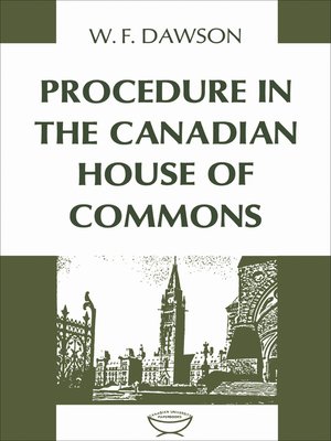 Procedure in the Canadian House of Commons - ebook